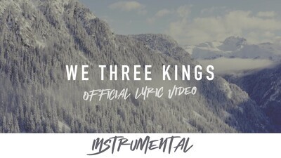 We Three Kings (Instrumental Lyric Video)