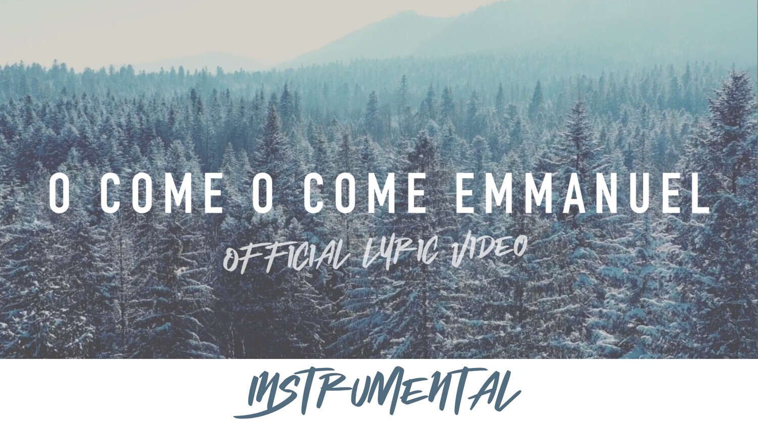O Come, O Come, Emmanuel (Instrumental Lyric Video)