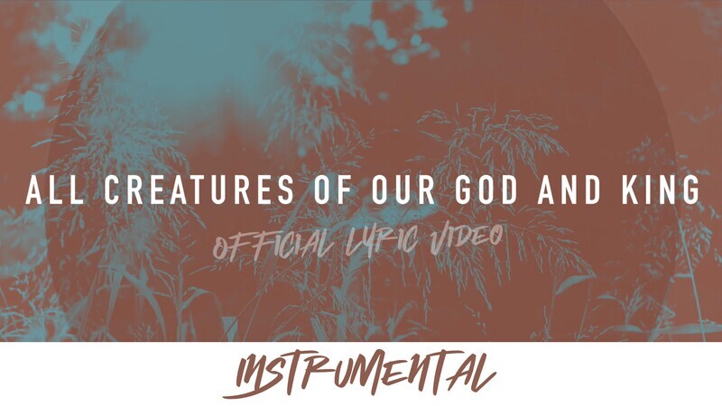 All Creatures of Our God and King (Instrumental Lyric Video)
