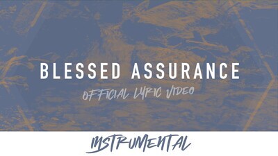Blessed Assurance (Instrumental Lyric Video)
