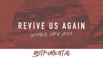 Revive Us Again (Instrumental Lyric Video)