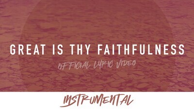 Great is Thy Faithfulness (Instrumental Lyric Video)