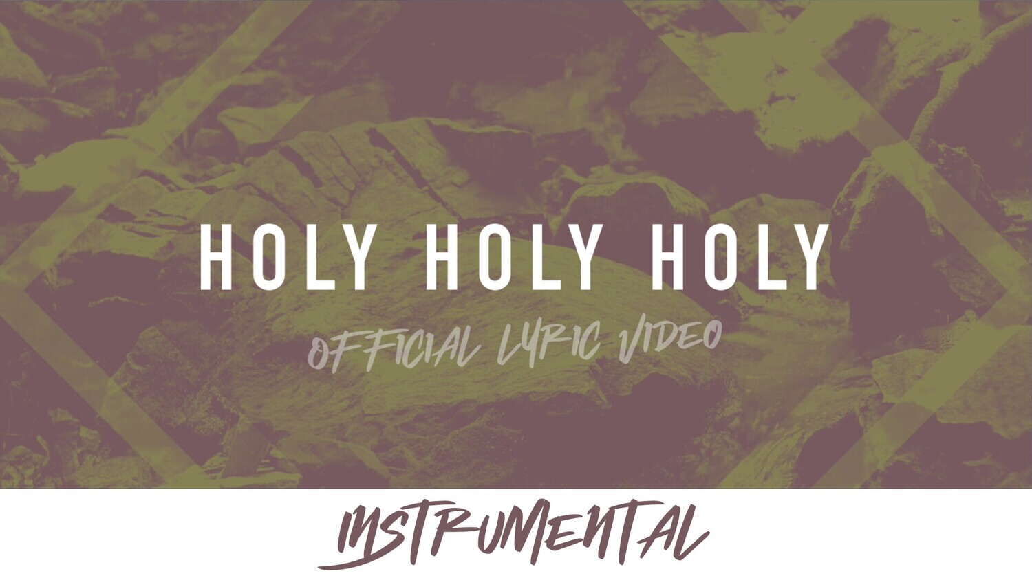 Holy, Holy, Holy (Instrumental Lyric Video)