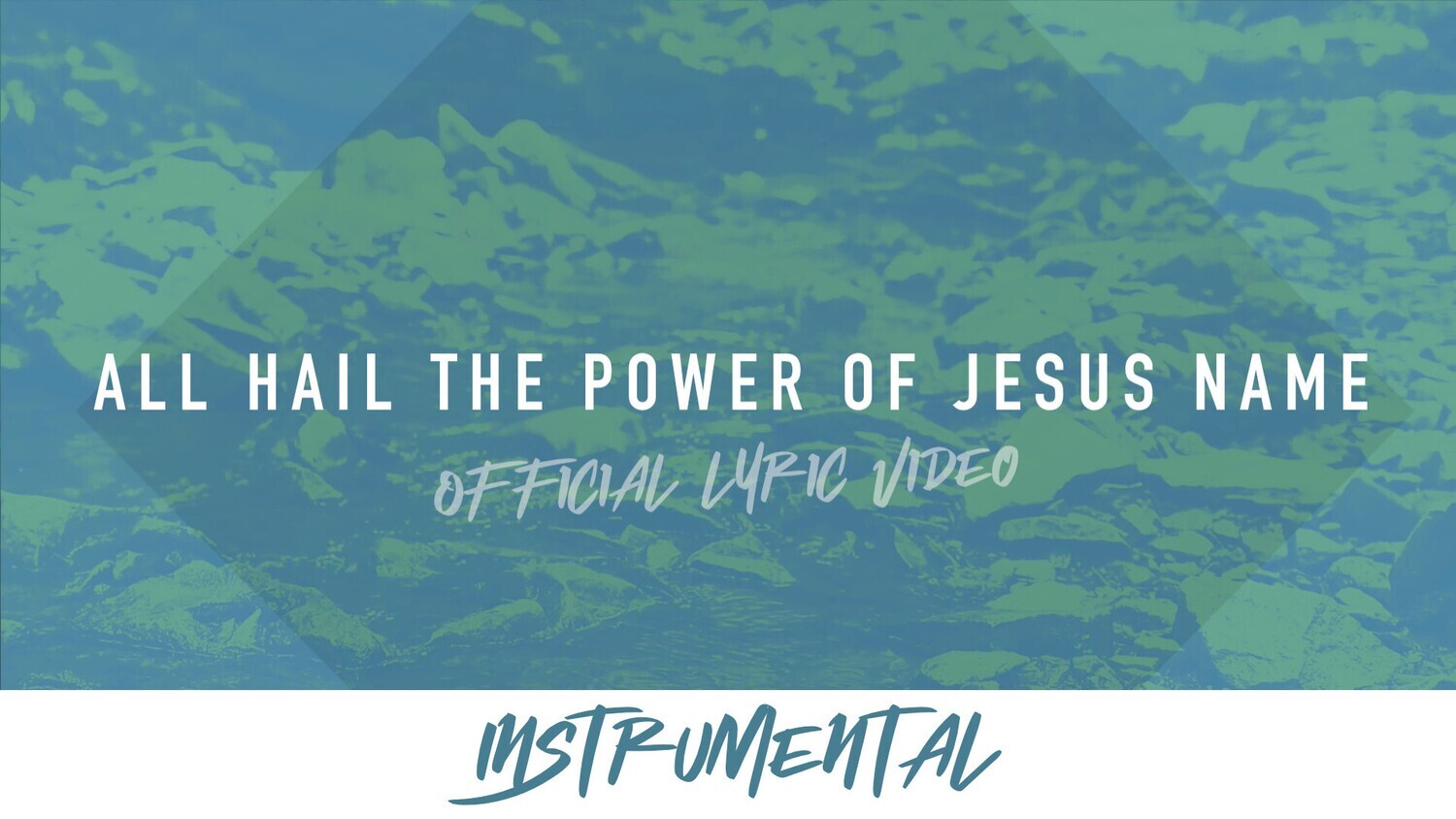 All Hail the Power of Jesus&#39; Name (Instrumental Lyric Video)