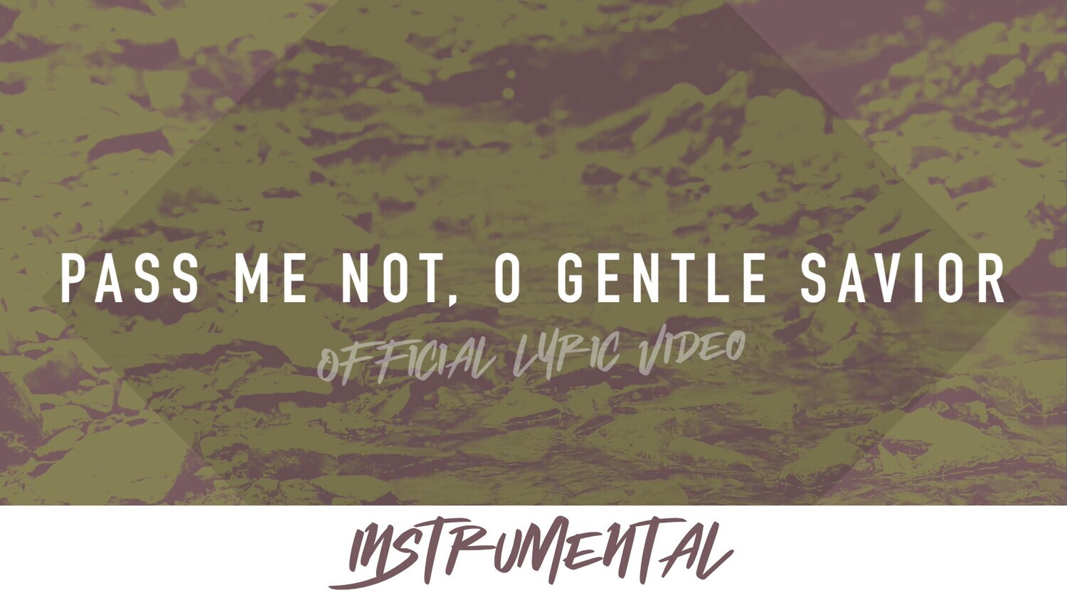 Pass Me Not, O Gentle Savior (Instrumental Lyric Video)