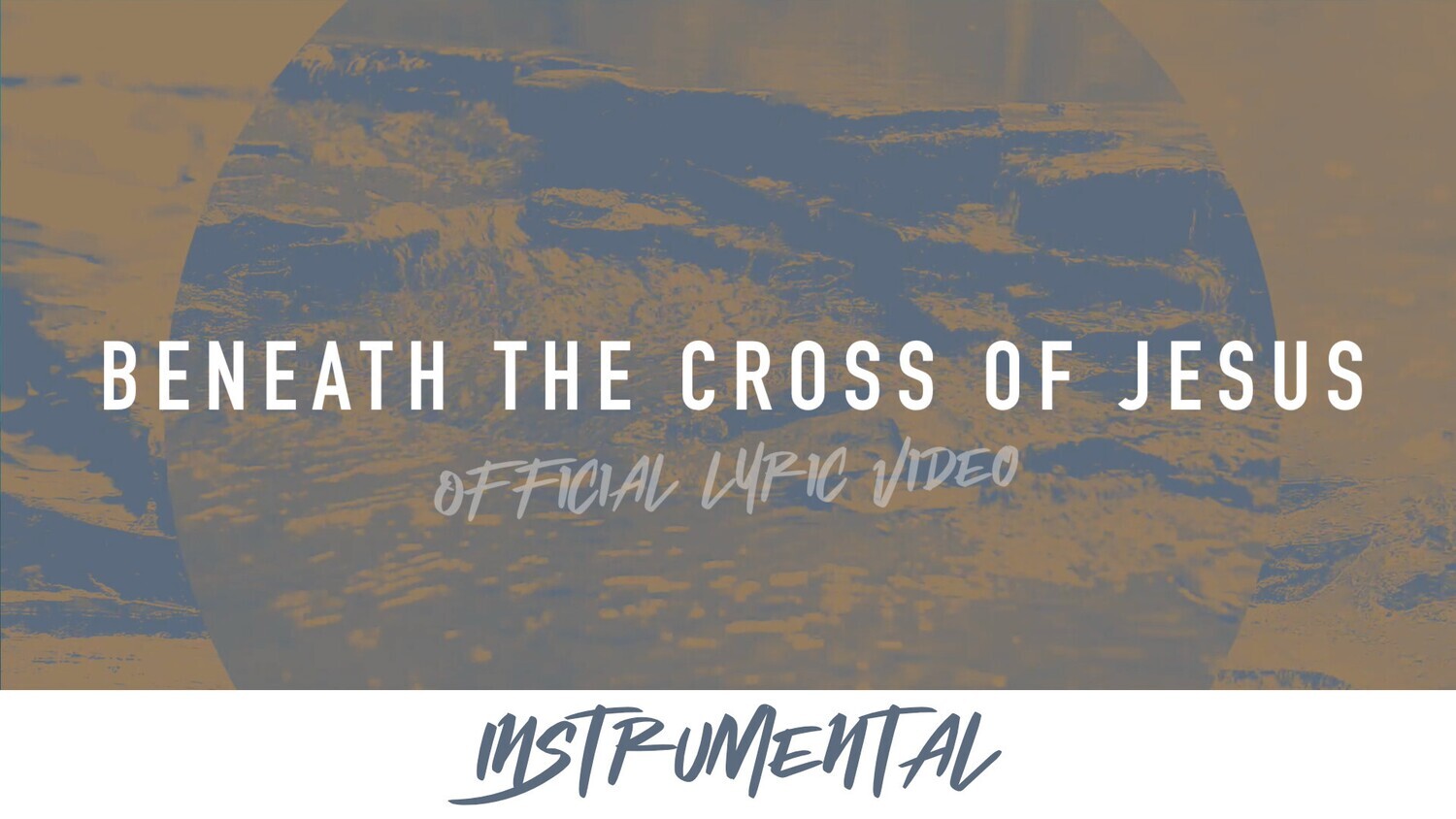 Beneath the Cross of Jesus (Instrumental Lyric Video)