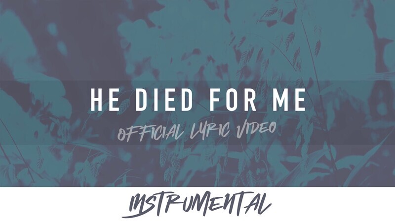He Died for Me (Instrumental Lyric Video)