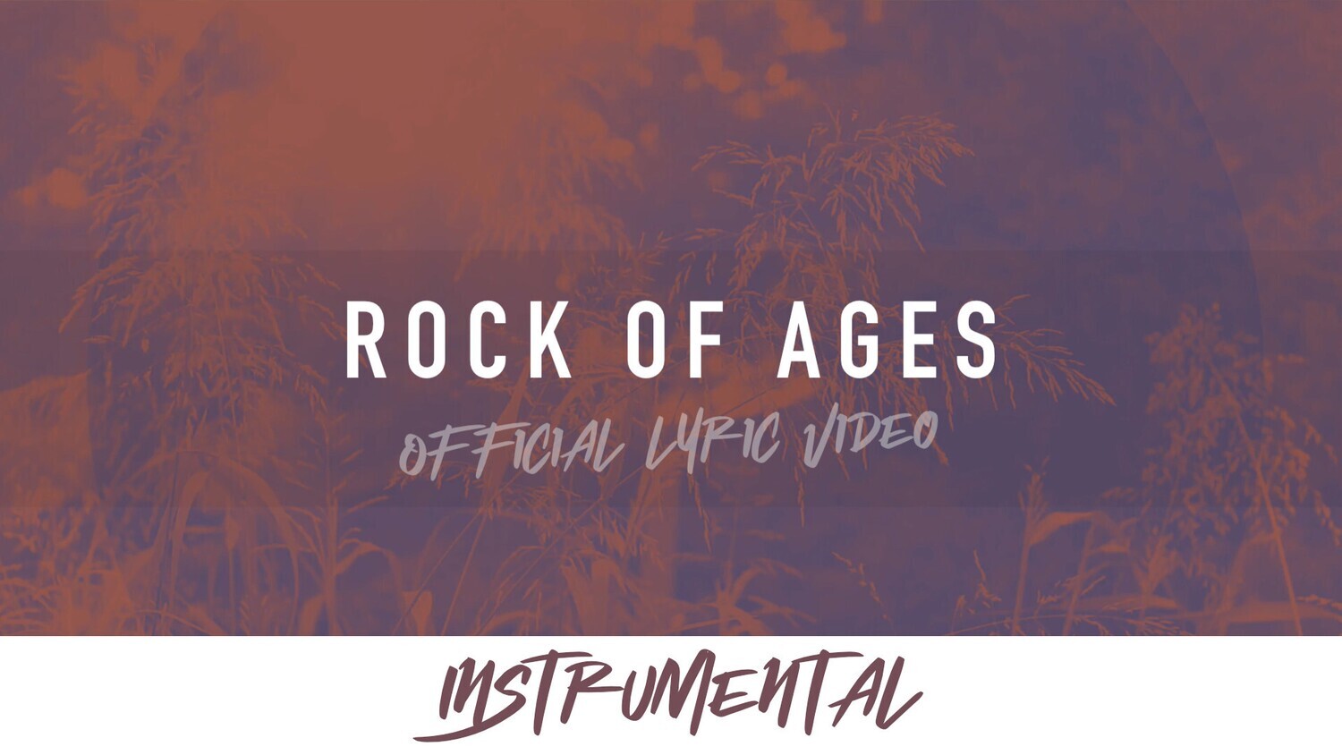 Rock of Ages (Instrumental Lyric Video)