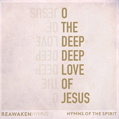 O the Deep Deep Love of Jesus (Multitrack)