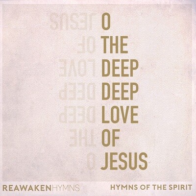 O the Deep Deep Love of Jesus (Split Track)