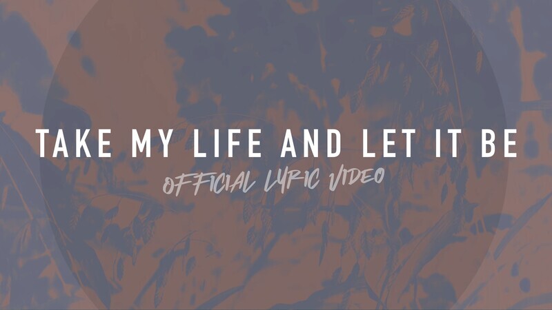 Take My Life and Let It Be (Full Band Lyric Video)