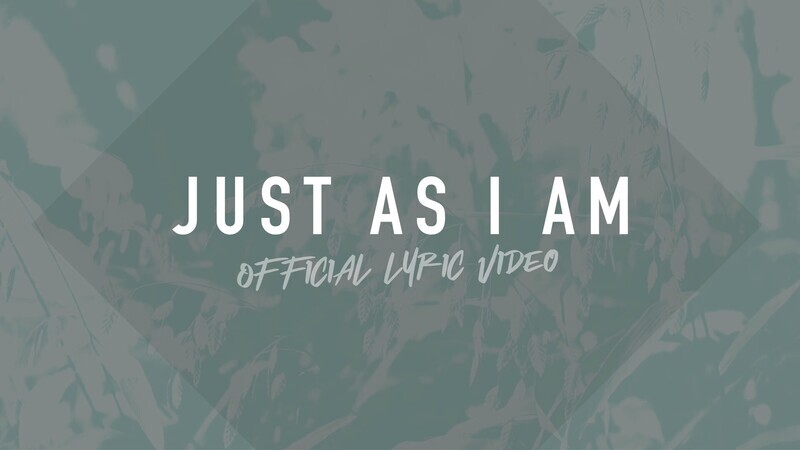 Just As I Am (Full Band Lyric Video)