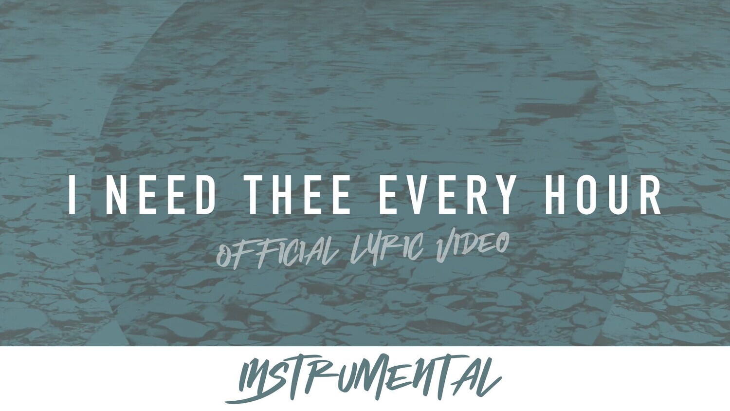 I Need Thee Every Hour (Instrumental Lyric Video)