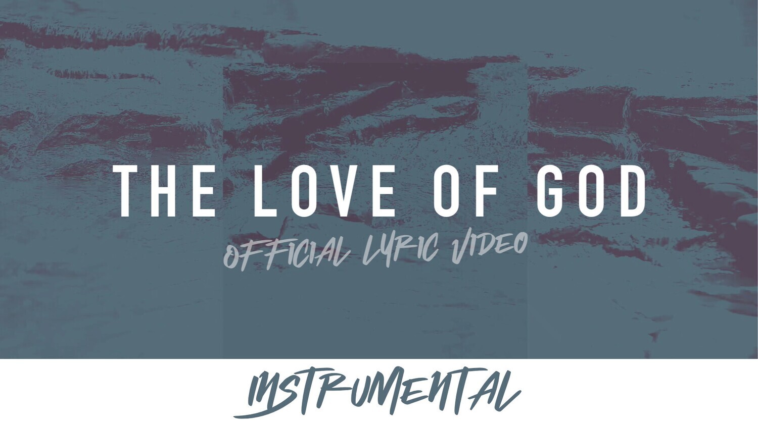 The Love of God (Instrumental Lyric Video)