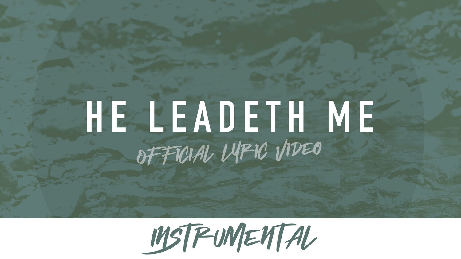He Leadeth Me (Instrumental Lyric Video)