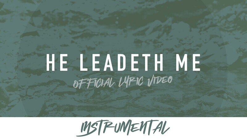 He Leadeth Me (Instrumental Lyric Video)