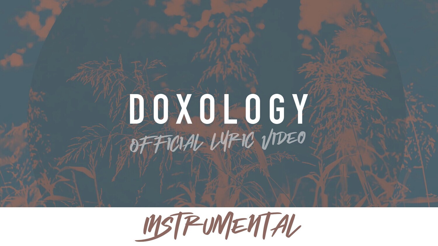 Doxology (Instrumental Lyric Video)