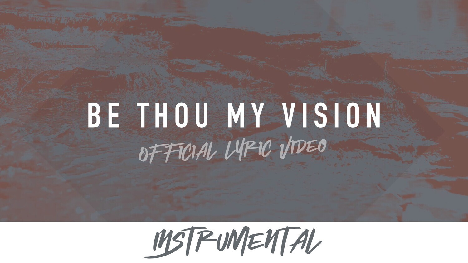 Be Thou My Vision (Instrumental Lyric Video)