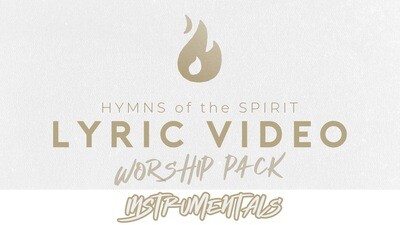 Hymns of the Spirit Instrumental Lyric Video Pack