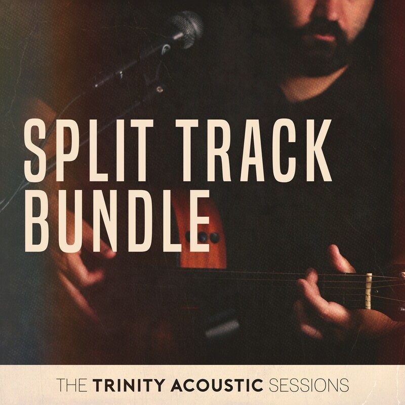 The Trinity Acoustic Sessions - Split Track Bundle The Trinity Acoustic Sessions - Split Track Bundle