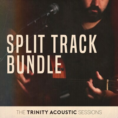 The Trinity Acoustic Sessions Vol. 1 - Split Track Bundle
