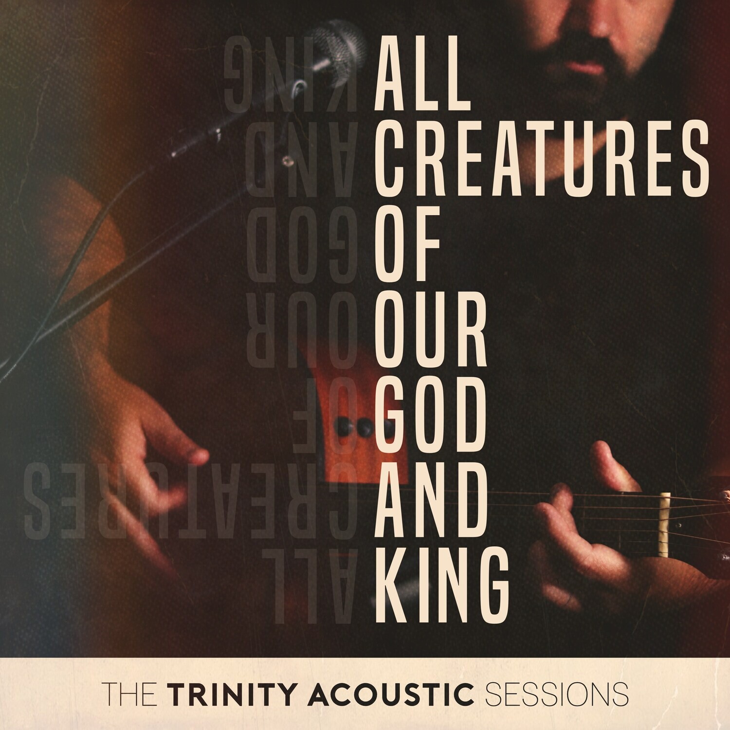 All Creatures of Our God and King (Acoustic Split Track)