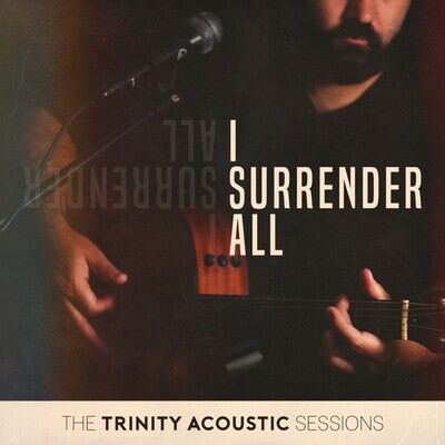 I Surrender All (Acoustic Split Track)