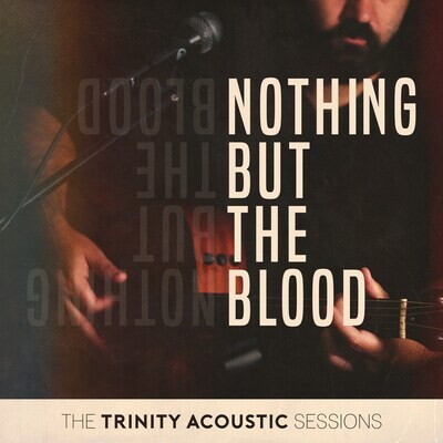 Nothing but the Blood (Acoustic Split Track)