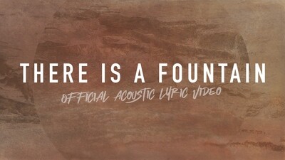 There is a Fountain (Acoustic Band Lyric Video)