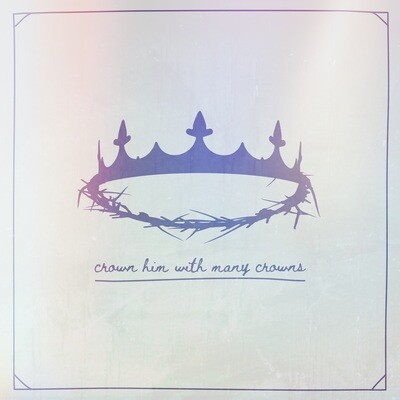 Crown Him With Many Crowns (Instrumental) - Digital Album (single)