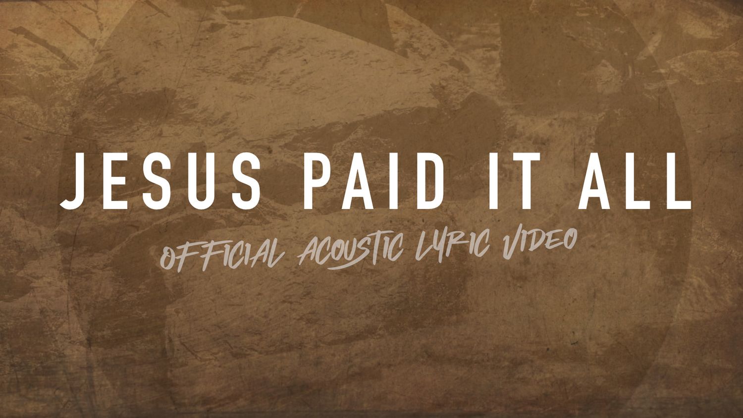 Jesus Paid It All (Acoustic Band Lyric Video)