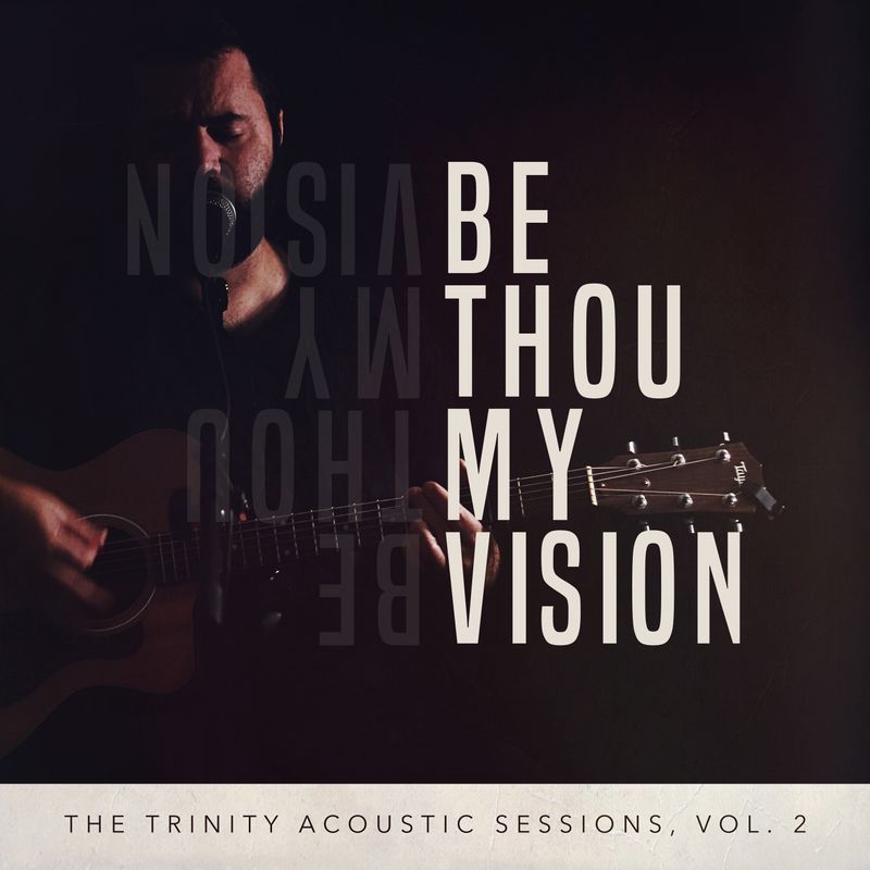 Be Thou My Vision (Acoustic Multitrack)