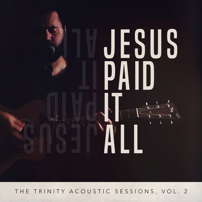 Jesus Paid It All (Acoustic Multitrack)