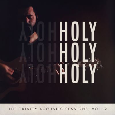 Holy, Holy, Holy (Acoustic Multitrack)