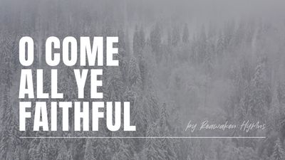 O Come All Ye Faithful (Full Band Lyric Video)