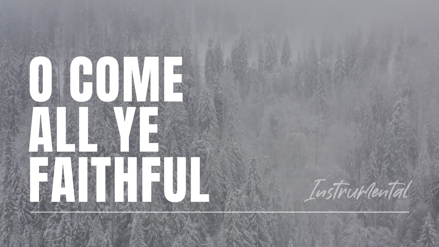 O Come All Ye Faithful (Instrumental Lyric Video)