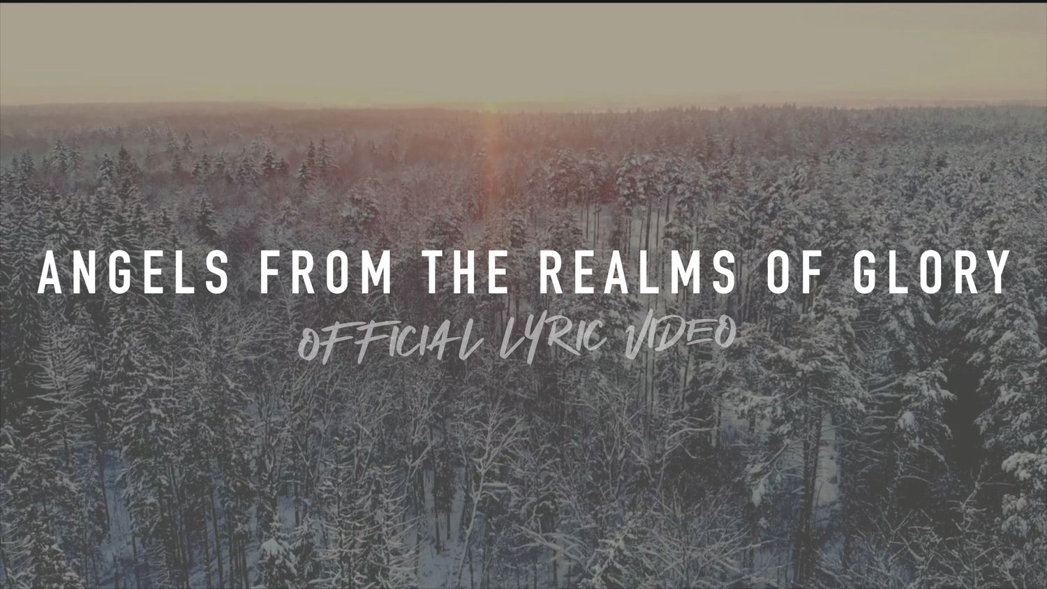 Angels From The Realms Of Glory (Acoustic Lyric Video)