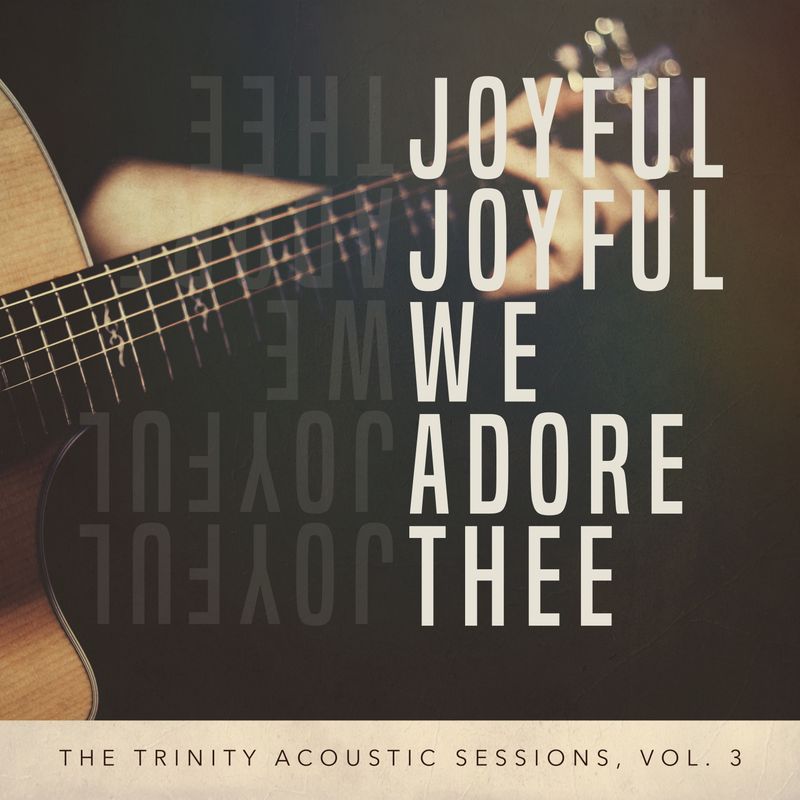 Joyful Joyful We Adore Thee (Acoustic Multitrack)