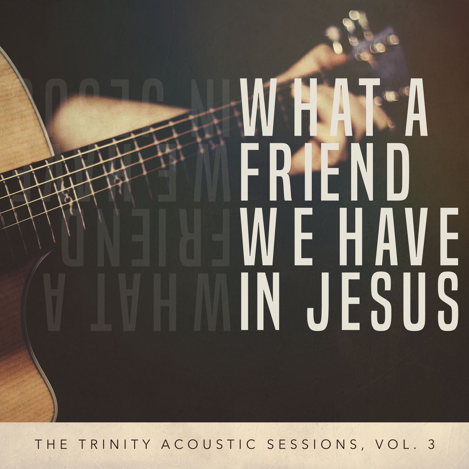 What A Friend We Have In Jesus (Acoustic Split Track)
