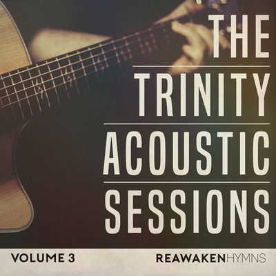 The Trinity Acoustic Sessions, Vol 3. - Digital Album