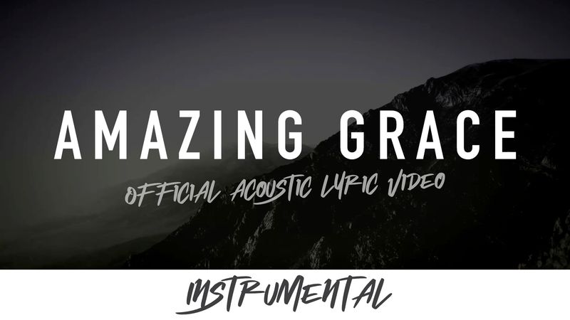 Amazing Grace (Acoustic Instrumental Lyric Video)