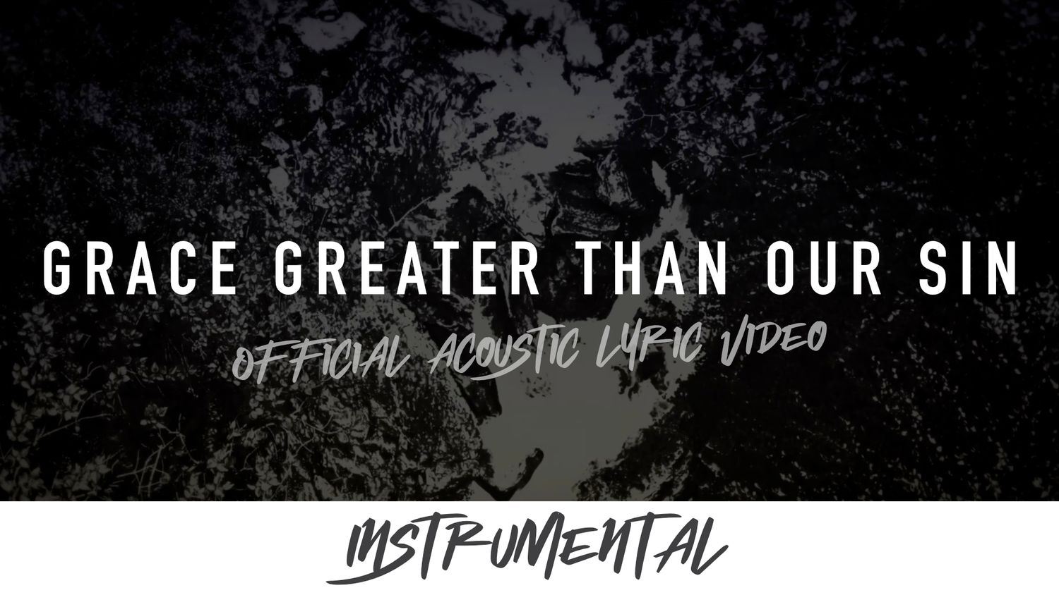 Grace Greater Than Our Sin (Acoustic Instrumental Lyric Video)