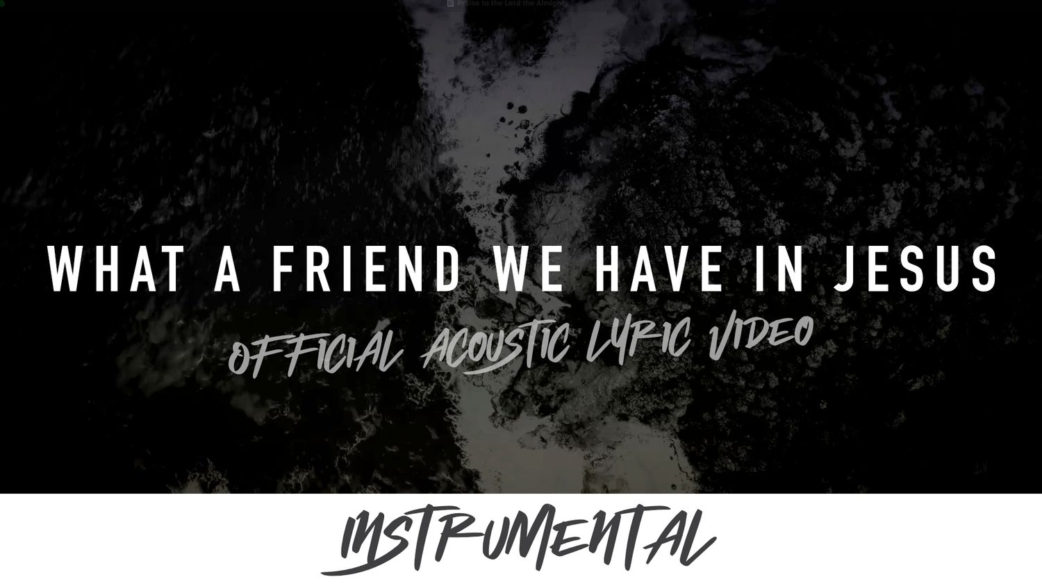 What A Friend We Have In Jesus (Acoustic Instrumental Lyric Video)