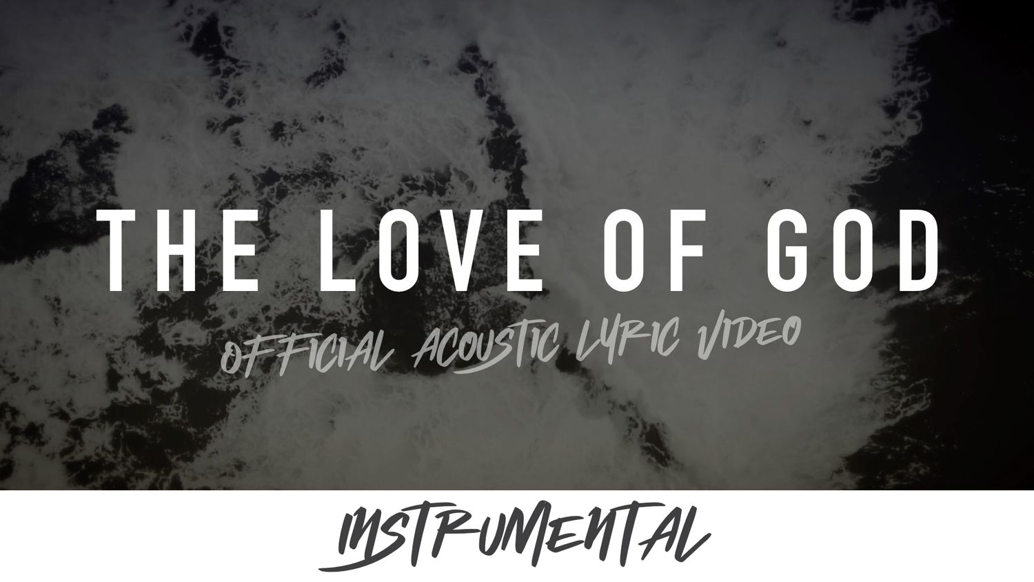 The Love of God (Acoustic Instrumental Lyric Video)