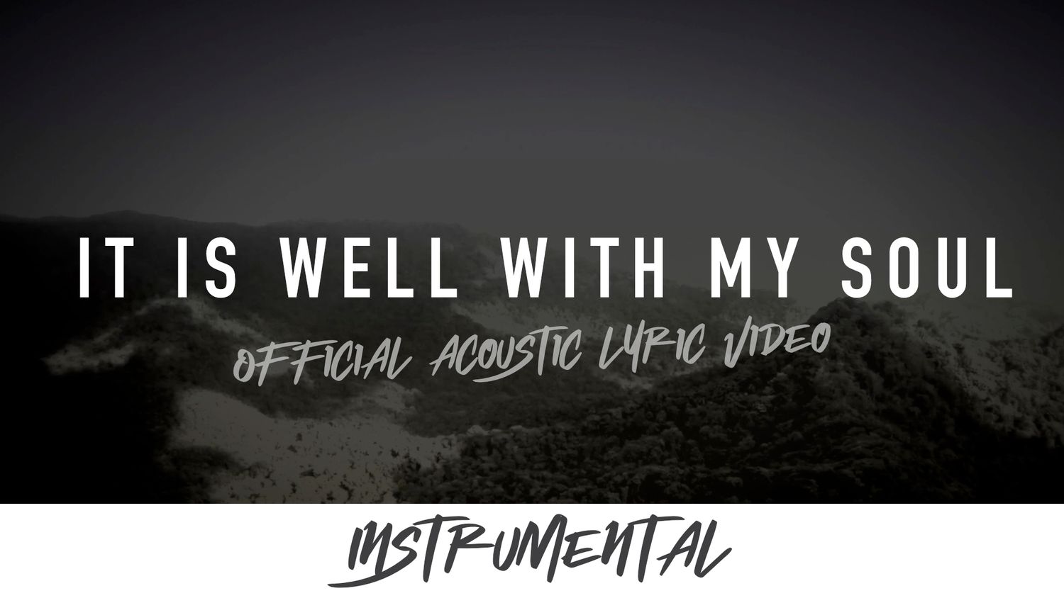 It Is Well With My Soul (Acoustic Instrumental Lyric Video)