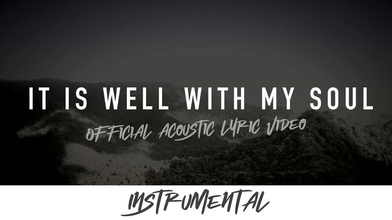 It Is Well With My Soul (Acoustic Instrumental Lyric Video)