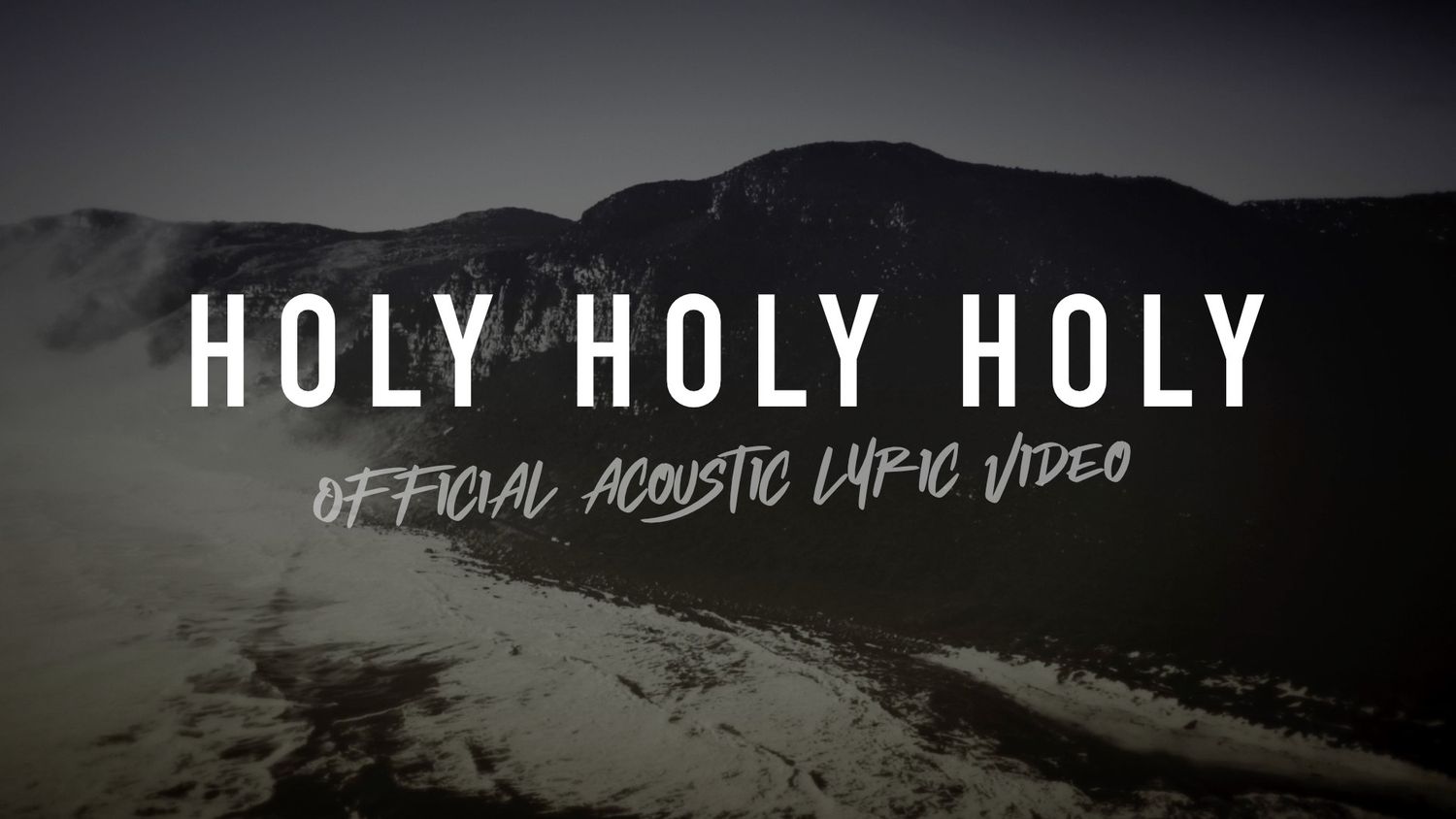 Holy Holy Holy (Acoustic Band Lyric Video)