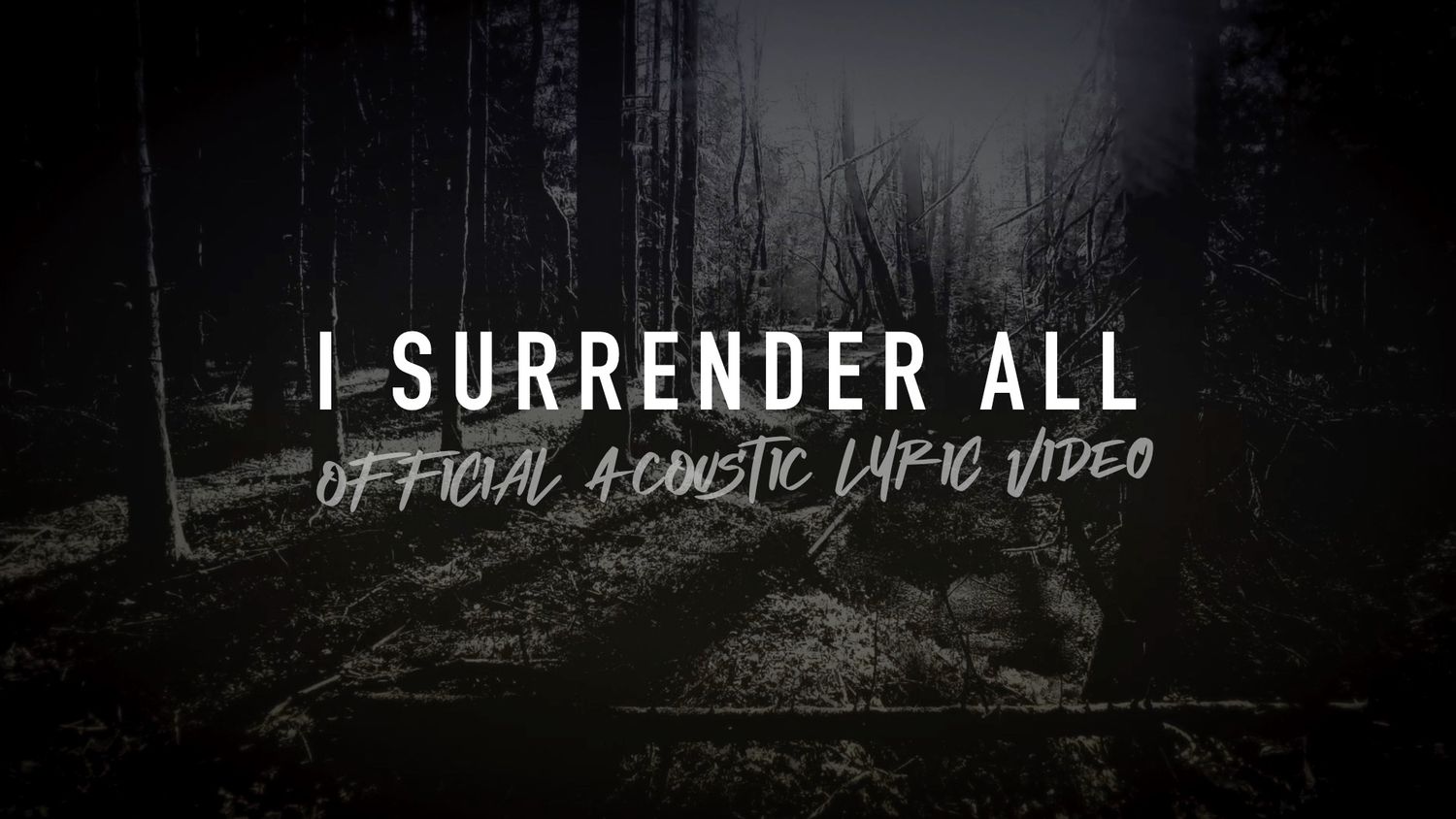 I Surrender All (Acoustic Band Lyric Video)