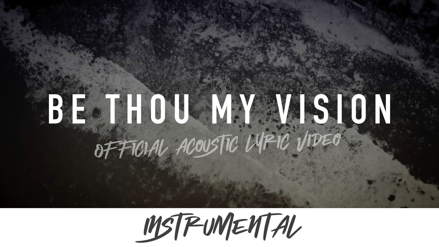 Be Thou My Vision (Acoustic Instrumental Lyric Video)