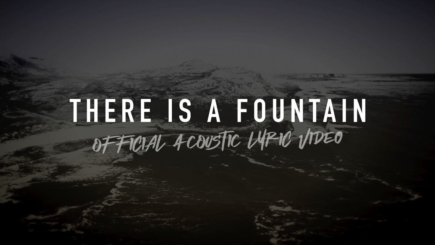 There is a Fountain (Acoustic Band Lyric Video)